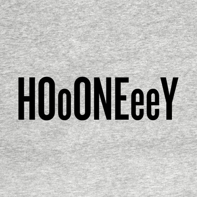 Oh honey! Hoooneeey! -Black text by klg01